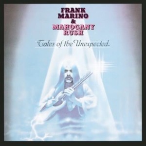 ดาวน์โหลดและฟังเพลง Tales Of The Unexpected (Album Version) พร้อมเนื้อเพลงจาก Frank Marino & Mahogany Rush