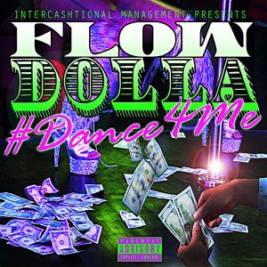 收听Intercashtional Flow Dolla的#Danceforme (Explicit)歌词歌曲