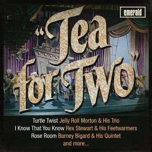 收聽Barney Bigard的Tea for Two歌詞歌曲