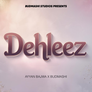 Album Dehleez from Ayyan Bajwa
