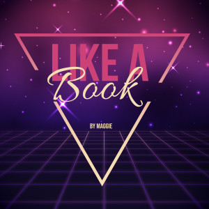 Maggie的專輯Like a Book (Explicit)