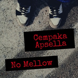 Album No Mellow from Cempaka Apsella