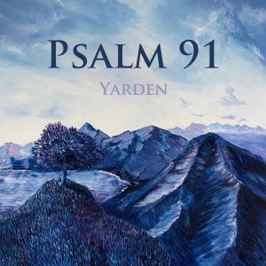 收聽Yarden的Psalm 91歌詞歌曲