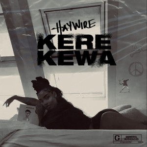 HayWire的專輯Kerekewa (Explicit)