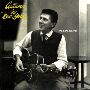 收聽Tal Farlow的Autumn In New York歌詞歌曲