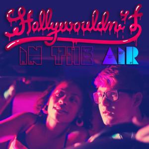 ดาวน์โหลดและฟังเพลง In the Air (Radio Edit) พร้อมเนื้อเพลงจาก Hollywouldn't