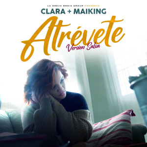 ดาวน์โหลดและฟังเพลง Atrévete (Versión Salsa) พร้อมเนื้อเพลงจาก Clara