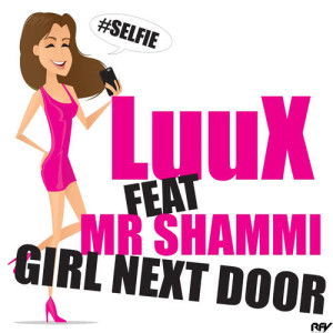 收聽LuuX的Girl Next Door (feat. Mr Shammi)歌詞歌曲