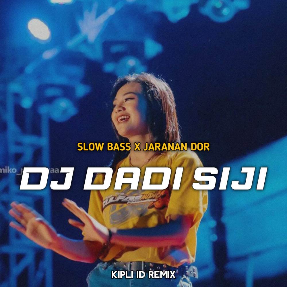 DJ Dadi Siji Slow Bass X Jaranan Dor