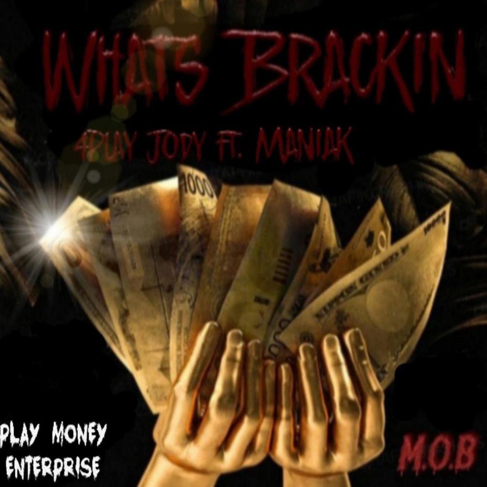 What's Brackin (feat. Maniak) (Explicit)