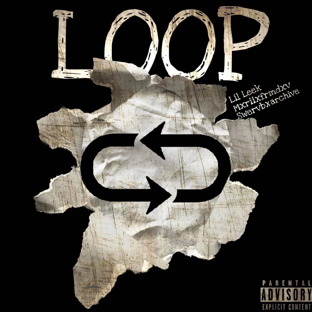 Loop (feat. Lil Leek & Swervbxarchive) (Explicit)