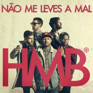 ดาวน์โหลดและฟังเพลง Não Me Leves a Mal พร้อมเนื้อเพลงจาก HMB