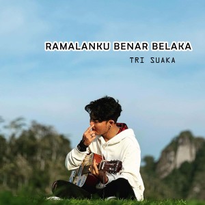 Dengarkan RAMALAN KU BENAR BELAKA lagu dari Tri Suaka dengan lirik