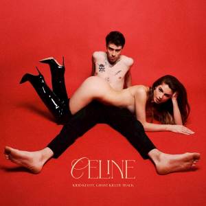 Album Celine (with Kidd Keo) from Ghost Killer Track