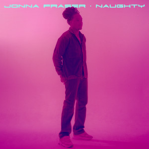 Jonna Fraser的專輯Naughty (Explicit)
