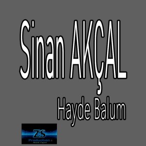 Listen to Hayde Balum song with lyrics from Sinan Akçal
