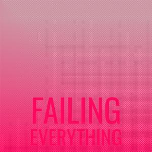 Listen to Failing Everything song with lyrics from Eyan Biey