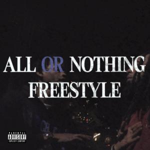收聽Kieh的ALL OR NOTHING (feat. Eski) (FREESTYLE) (Explicit)歌詞歌曲