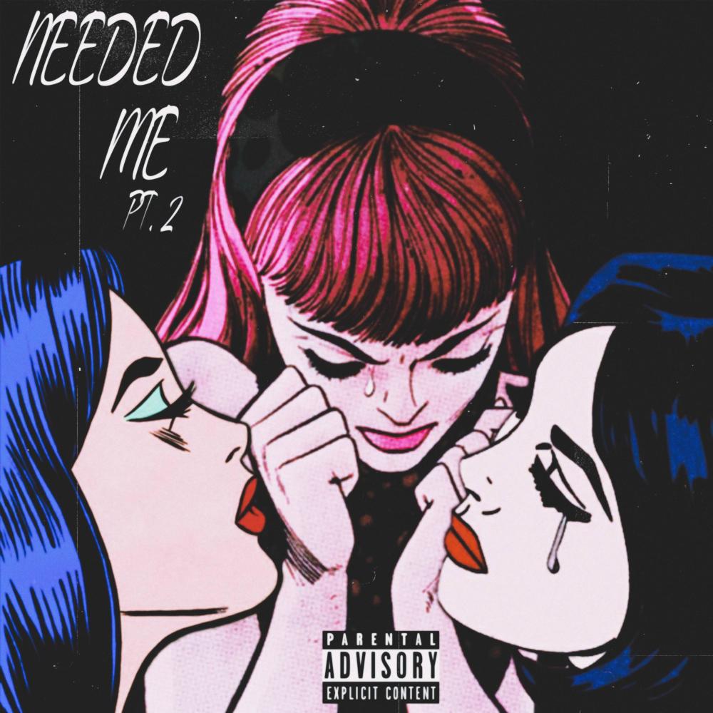 Needed Me, Pt. 2 (Dreaming) (Explicit)