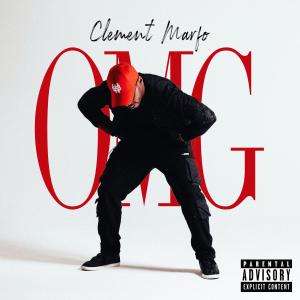 Listen to O.M.G. (Explicit) song with lyrics from Clement Marfo