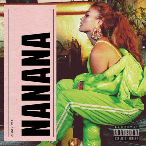 收聽Agnez Mo的Nanana (Explicit)歌詞歌曲