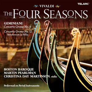 อัลบัม Vivaldi: The Four Seasons - Geminiani: Concerti grossi Nos. 4 & 12 ศิลปิน Boston Baroque