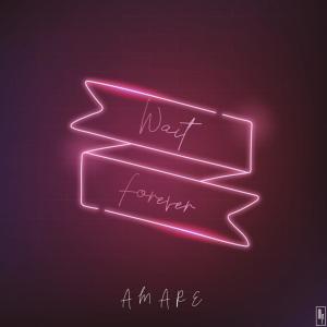Listen to Wait Forever song with lyrics from Amare