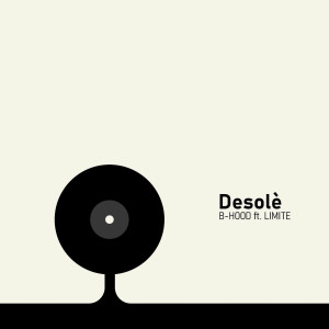Listen to Desolè (Explicit) song with lyrics from B-Hood