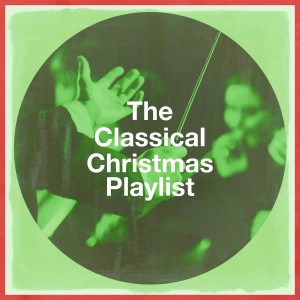 Christmas Hits Collective的專輯The Classical Christmas Playlist