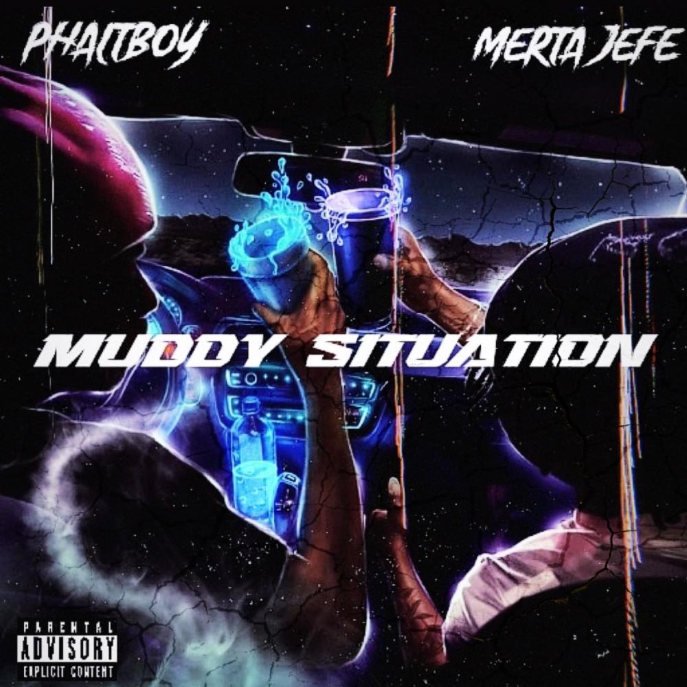 MUDDY SITUATION (feat. Merta jefe) (Explicit)