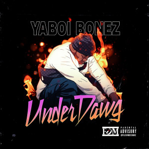 Album UnderDawg from Yaboi Bonez