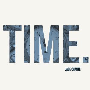 Listen to Time song with lyrics from Jade Chanté