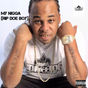Album My Nigga (Rip Doe Boy) [Explicit] from Lil Bone
