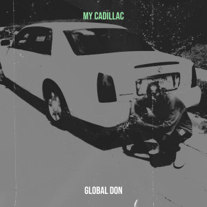 Album My Cadillac (Explicit) from Global Don