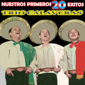 Album Nuestros Primeros 20 Éxitos from Trio Calaveras