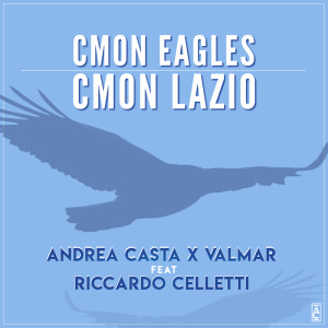 Album Cmon Eagles Cmon Lazio from Andrea Casta
