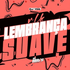 Album Rlk Lembraça Suave (Explicit) from DJ YDG