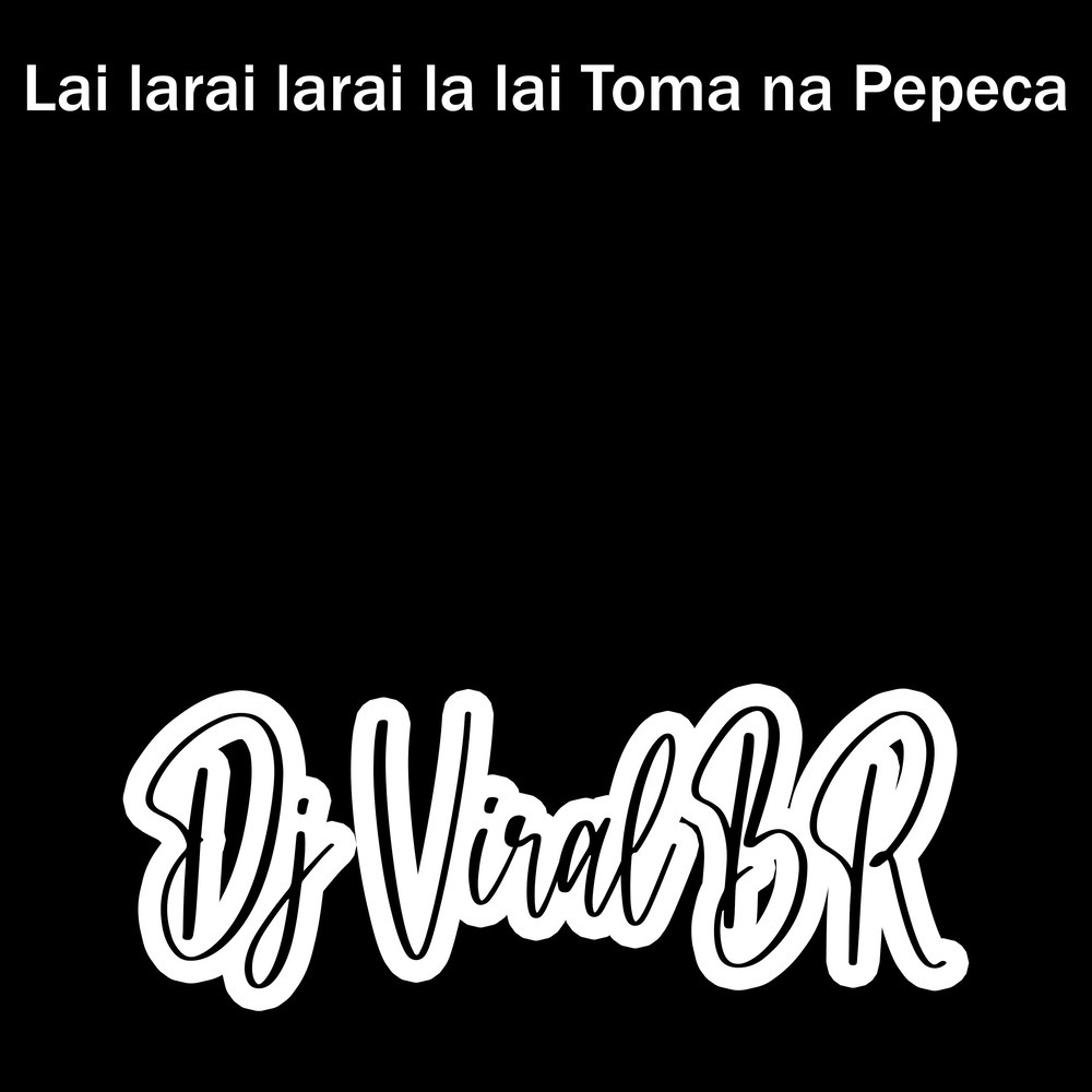 Lai Larai Larai La Lai Toma na Pepeca (Explicit)