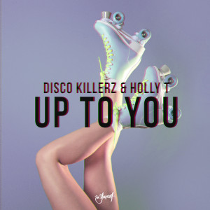 Disco Killerz的專輯Up To You