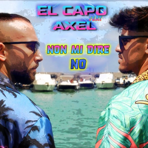 Listen to Non mi dire no song with lyrics from El Capo