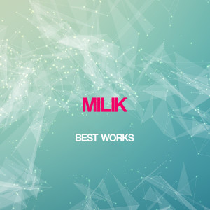 Milik的專輯Milik Best Works