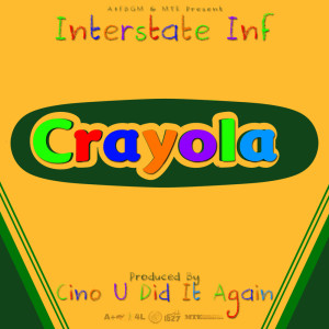 Interstate Inf的专辑Crayola (Explicit)