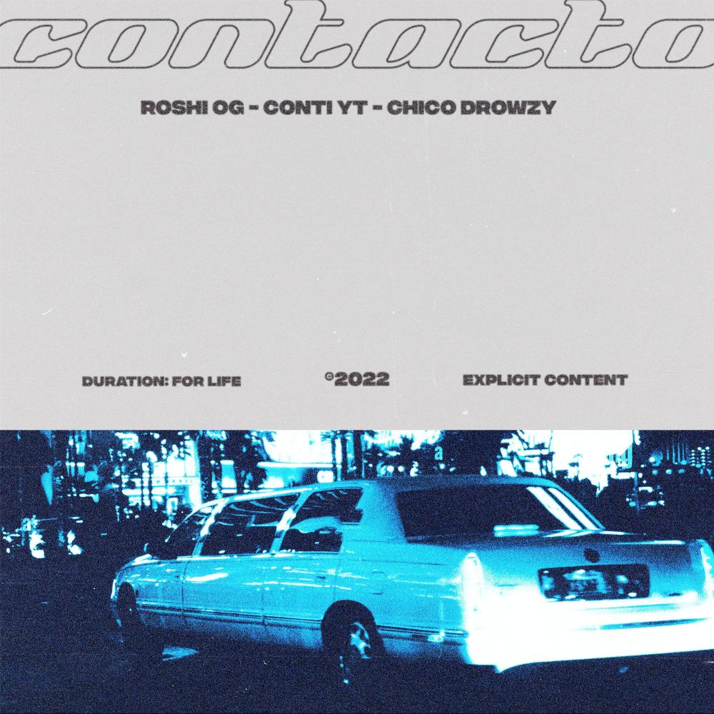 CONTACTO (feat. Conti & Chiko Drowzy) (Explicit)