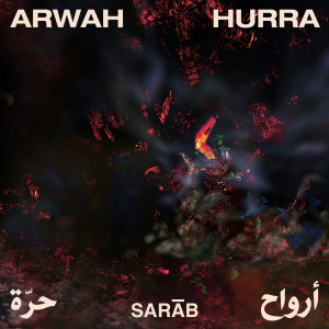 Listen to Arwāḥ Ḥurra song with lyrics from Sarab