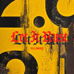 Album Let It Rust from Yellowbase