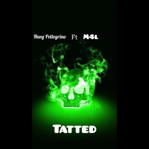 Album Tatted (feat. Yung Trixx & GR33N) [Radio Edit] (Explicit) oleh Huey