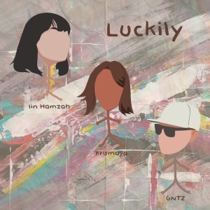 Listen to Luckily song with lyrics from Iin Hamzah