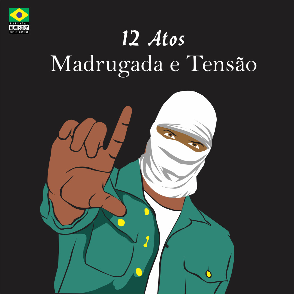 12 Atos Madrugada e Tensão