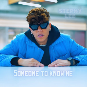 Listen to Someone to Know Me song with lyrics from Stephy Lee