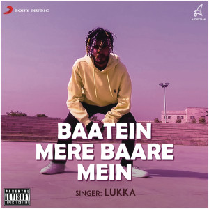 收聽Lukka的Baatein Mere Baare Mein (Explicit)歌詞歌曲